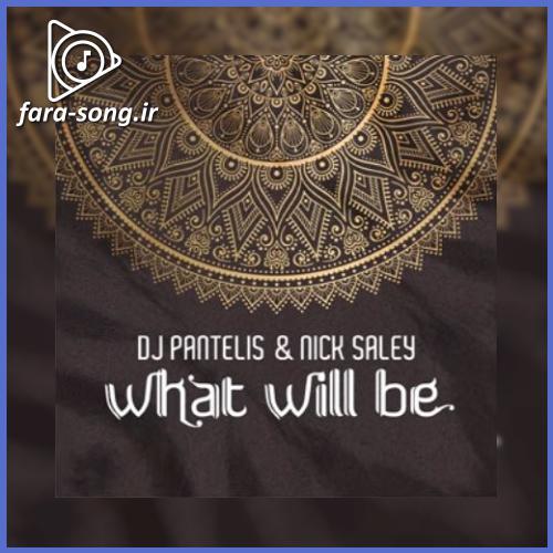 دانلود اهنگ بی کلام What Will Be از DJ Pantelis & Nick Saley