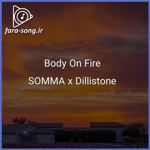 دانلود اهنگ Body On Fire از SOMMA x Dillistone