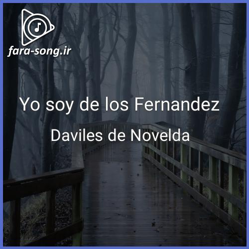 دانلود اهنگ Yo soy de los Fernandez از Daviles de Novelda